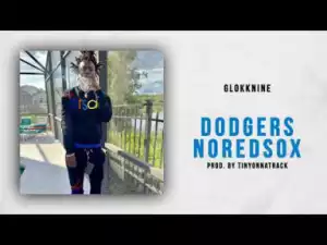 GlokkNine - Dodgers NoRedSox